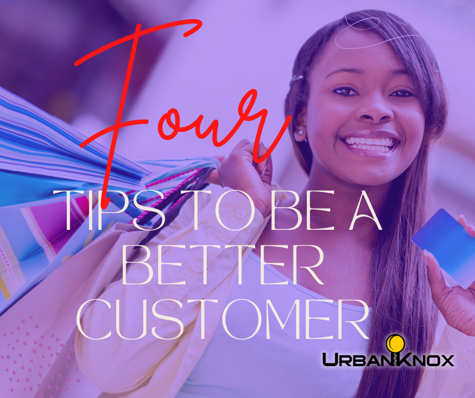 Four Tips to being a better customer for a local small business