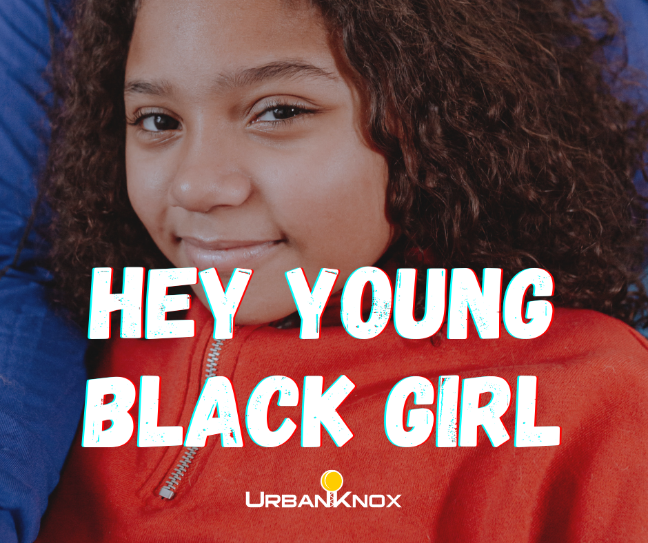 Hey Young Black Girl