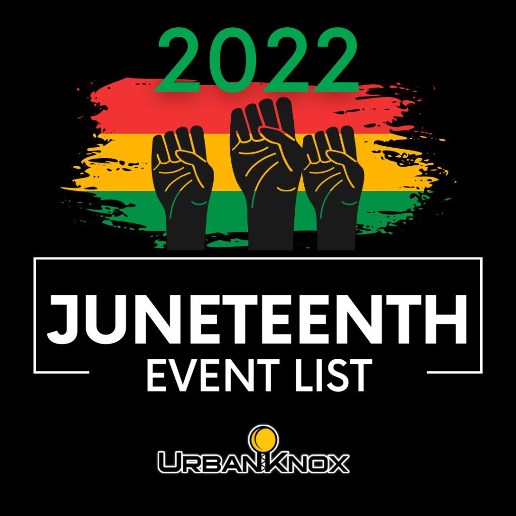 2022 Juneteenth Events in the Knoxville area