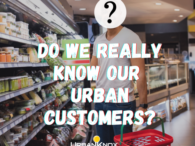 Do we really know our Urban customers?