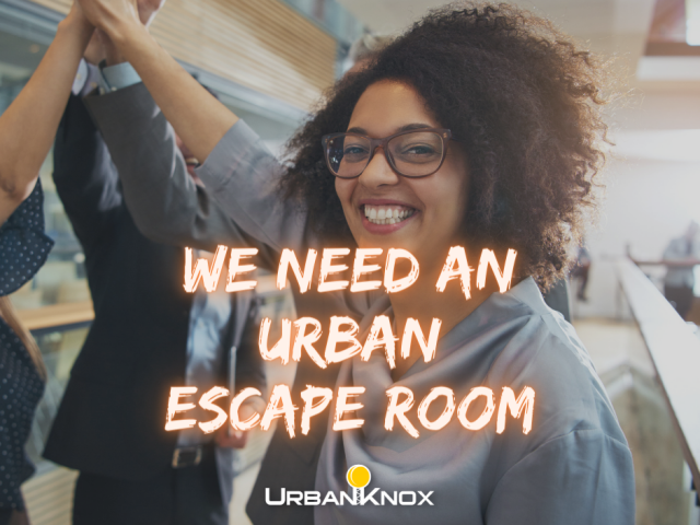 Our Urban Community needs an Escape Room.